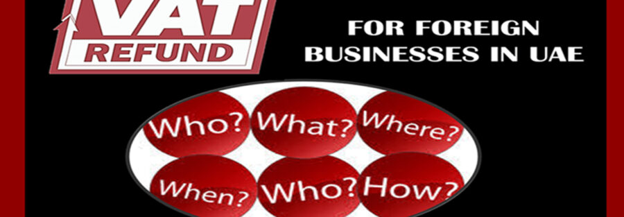 VAT Refund for Foreign Businesses IN UAE