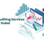 Key Services Offered by Auditors in Dubai Explained